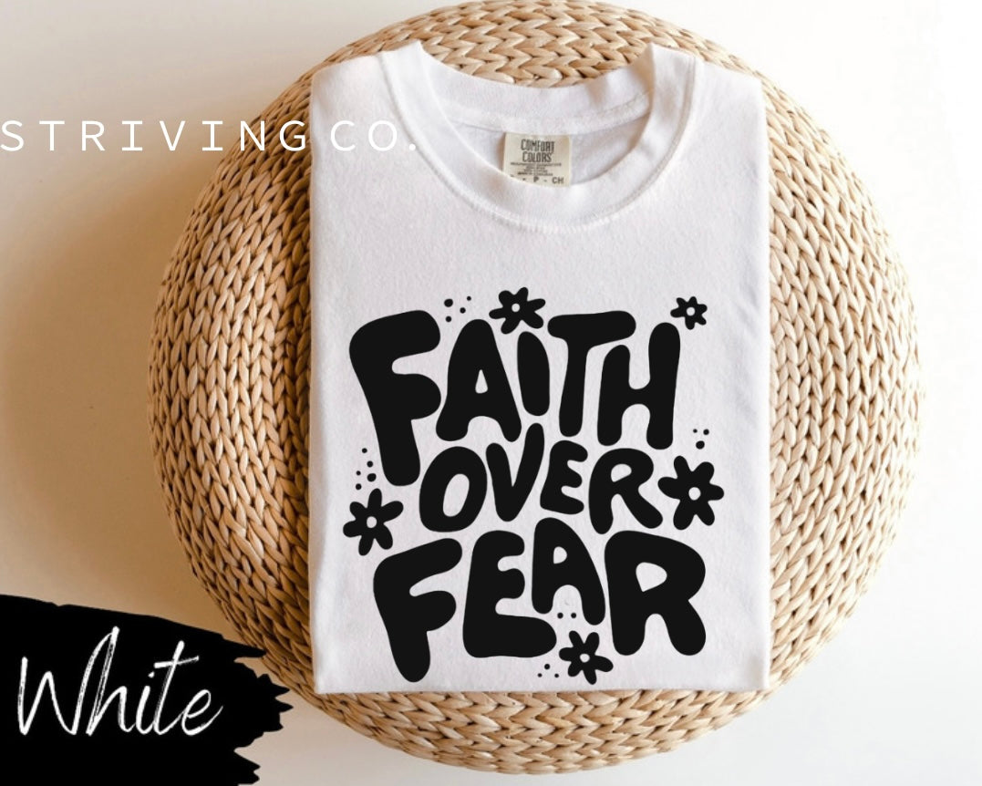 Faith over fear tee