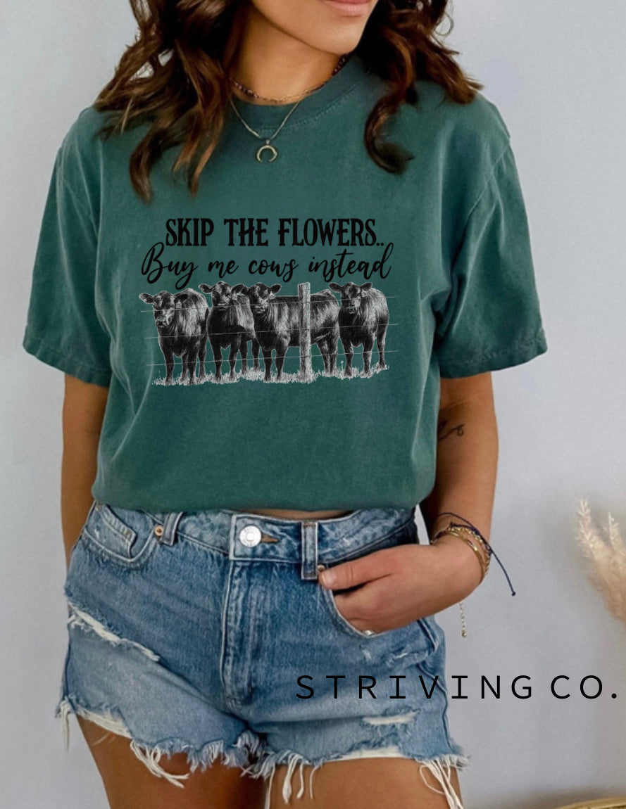 Skip the flowers tee