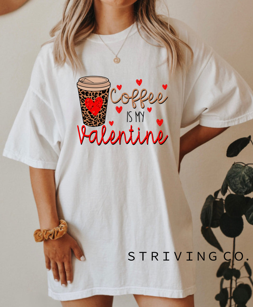 Coffee is my valentine