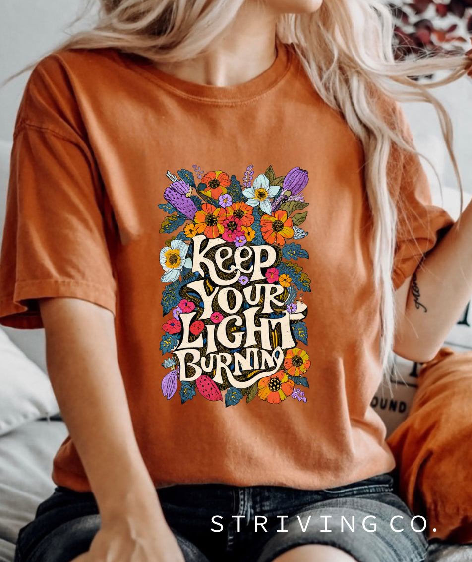 Keep your light burning tee