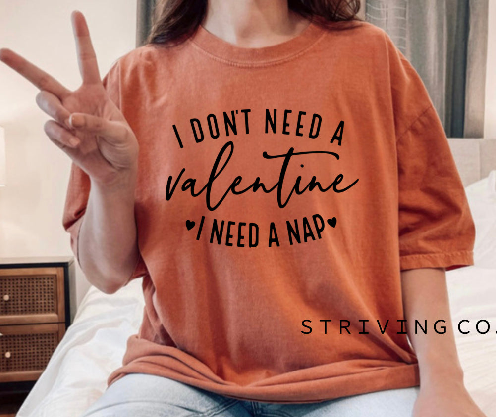 I don’t need a Valentine tee