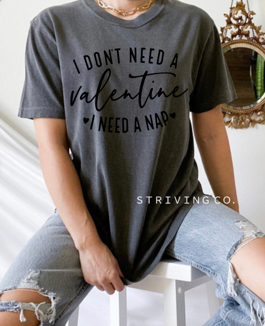 I don’t need a Valentine tee