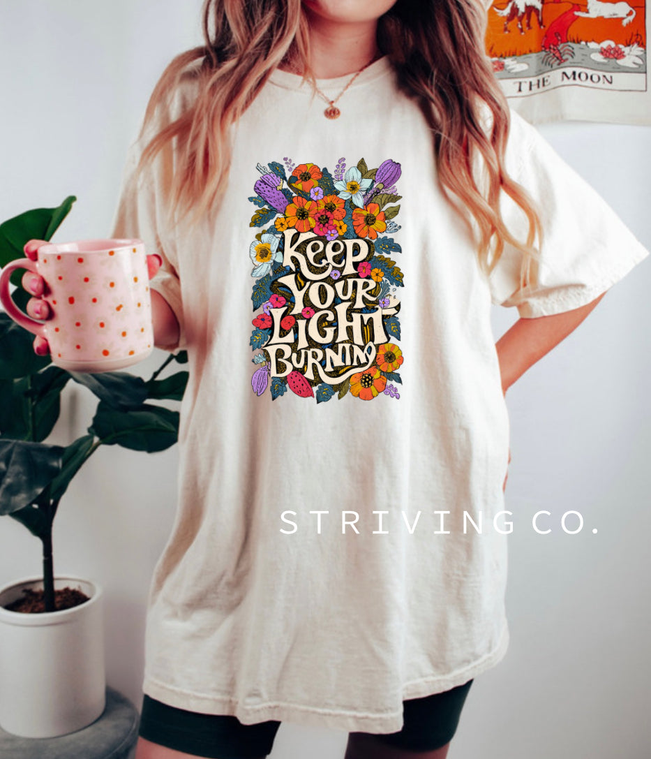 Keep your light burning tee