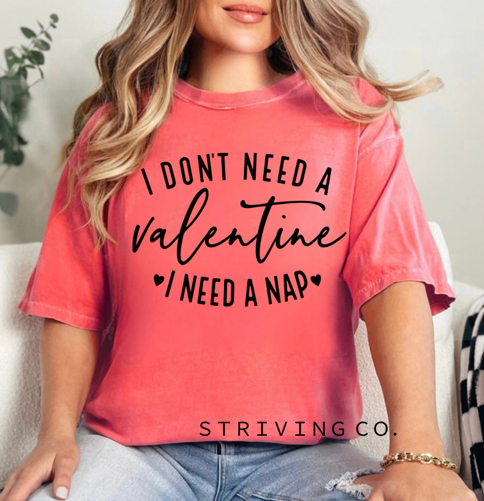 I don’t need a Valentine tee