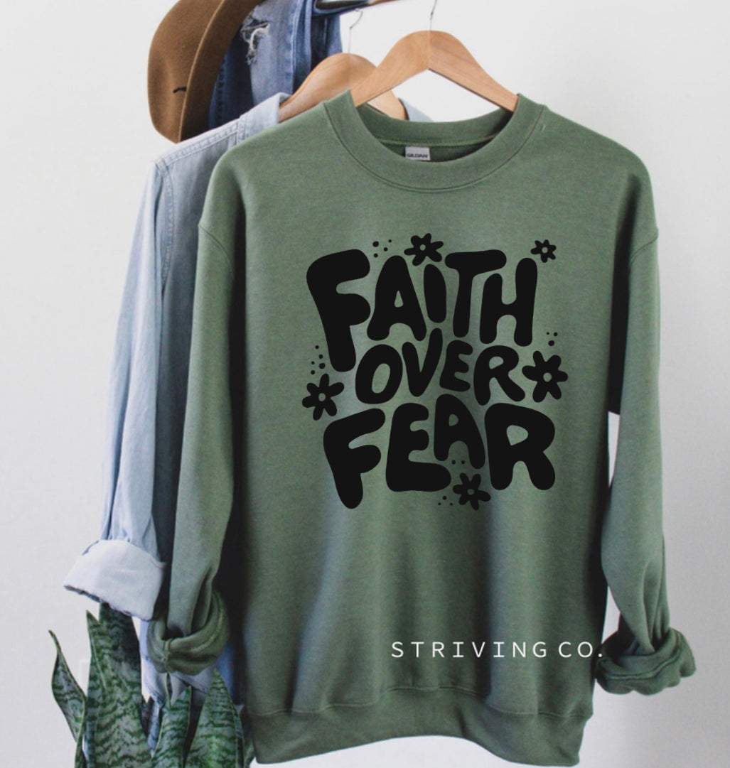 Faith over fear crewneck