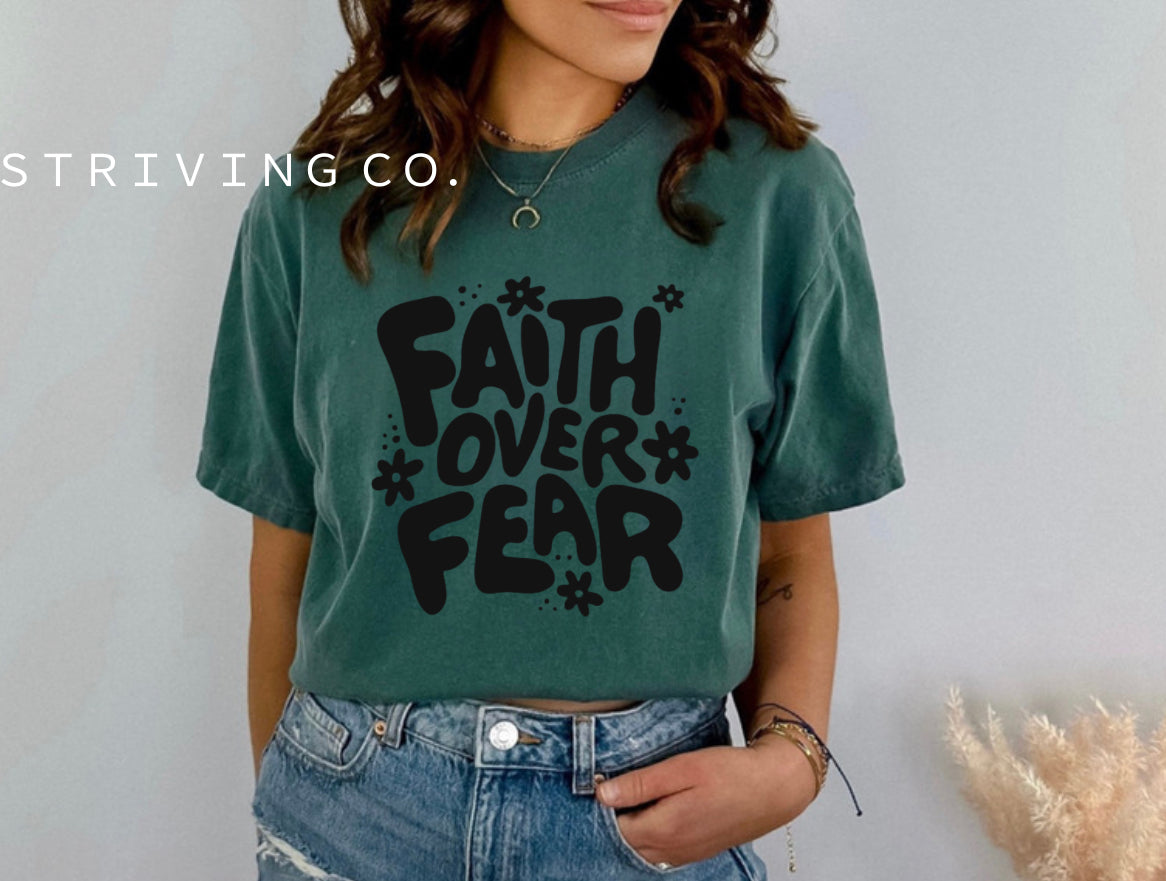 Faith over fear tee