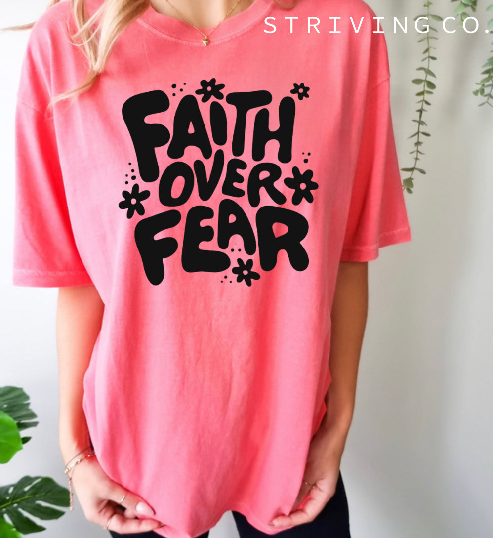 Faith over fear tee