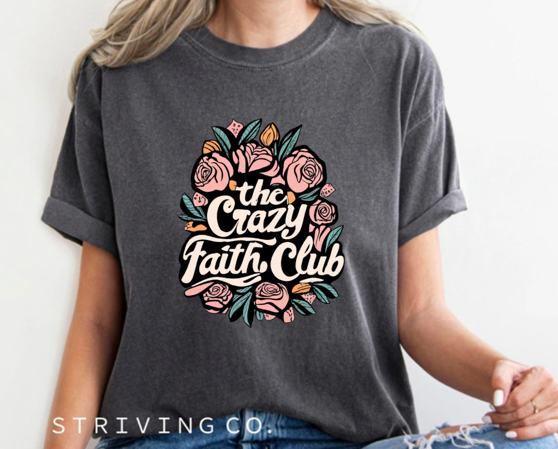 Crazy faith club tee