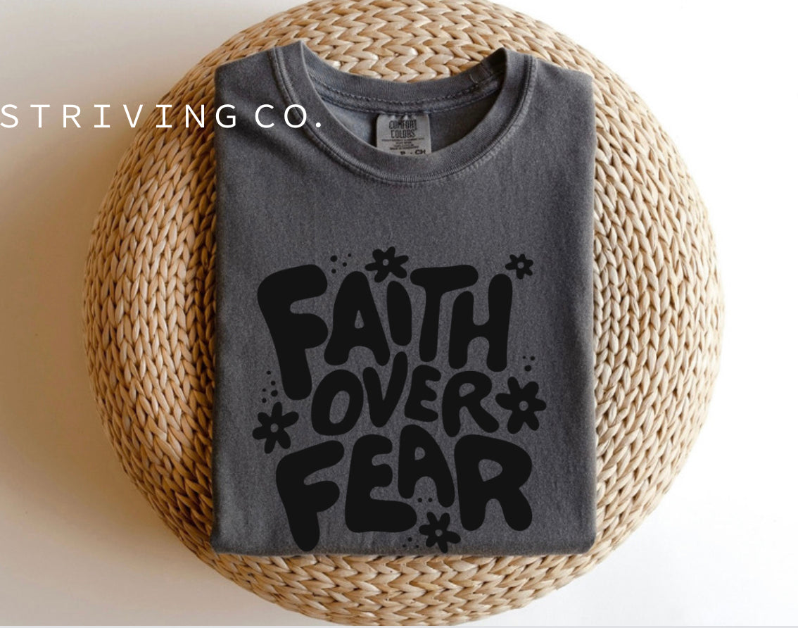 Faith over fear tee