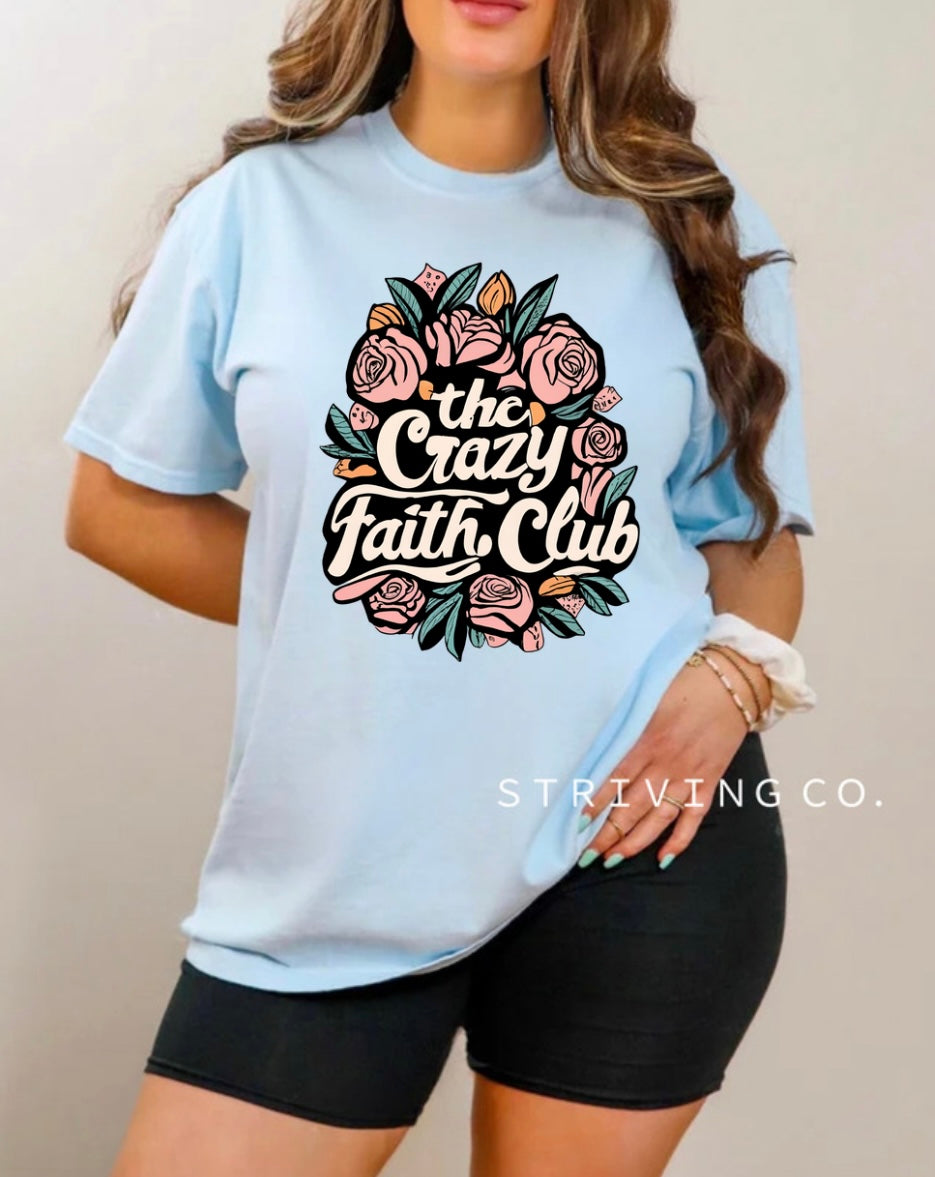 Crazy faith club tee