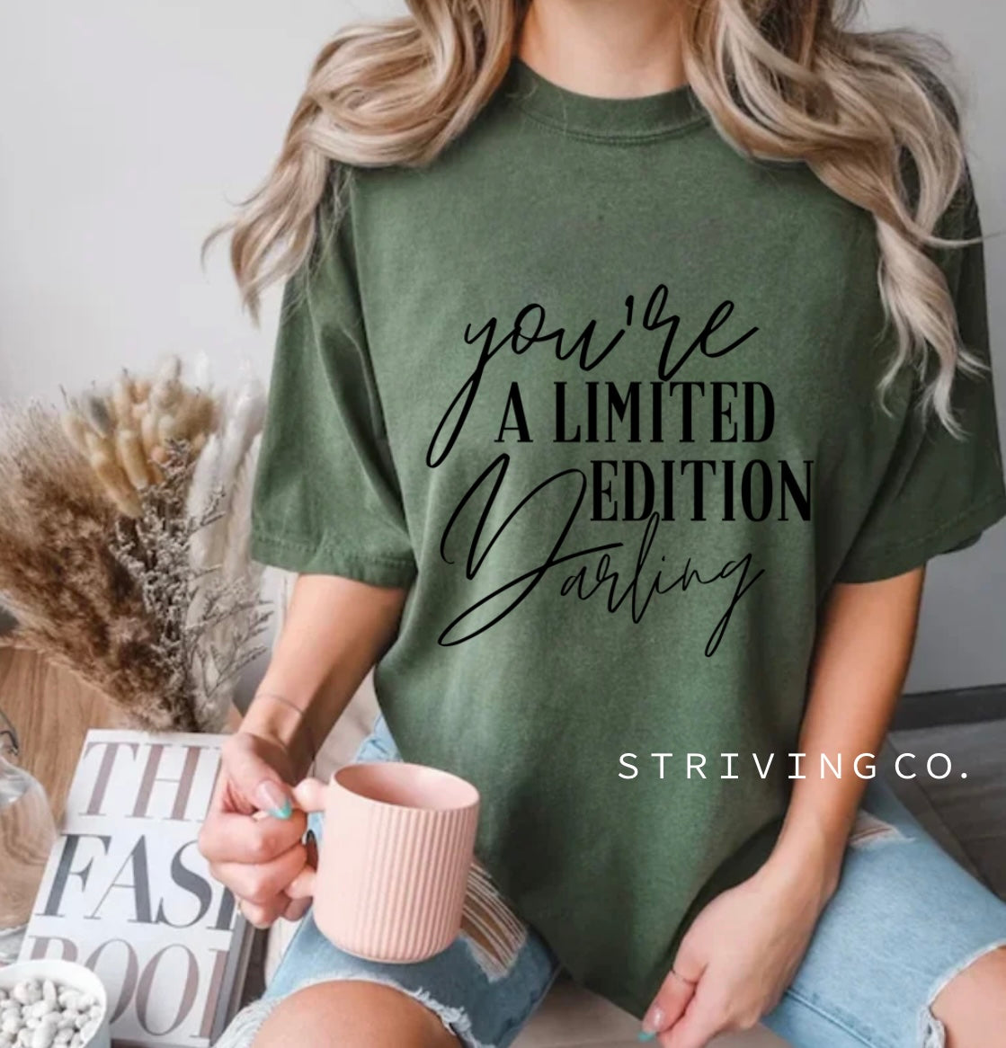 You're a limited edition darling