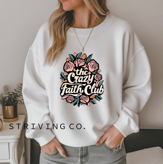 Crazy faith club crewneck