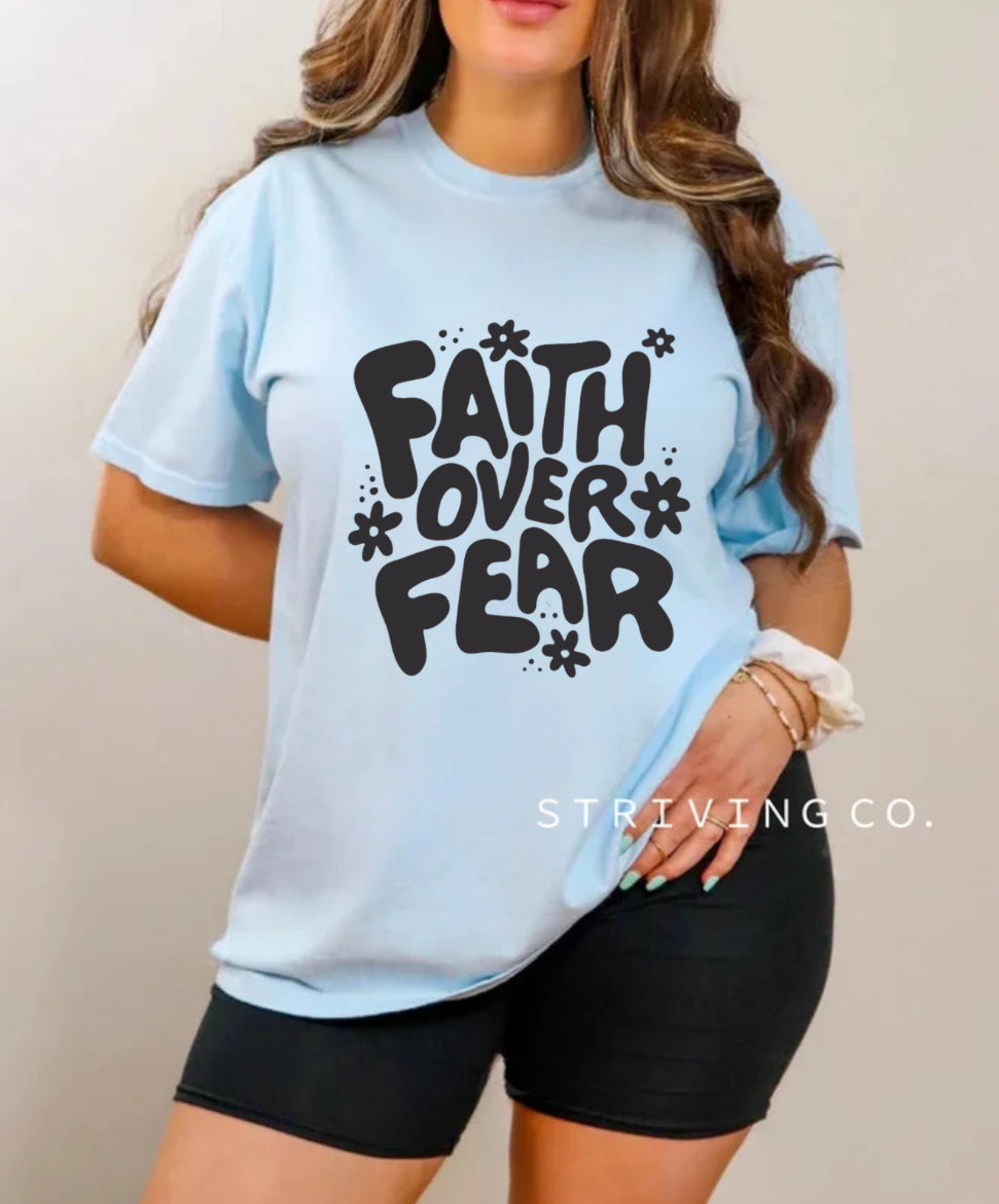 Faith over fear tee