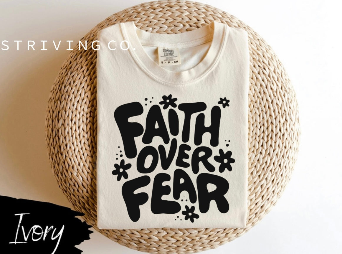 Faith over fear tee