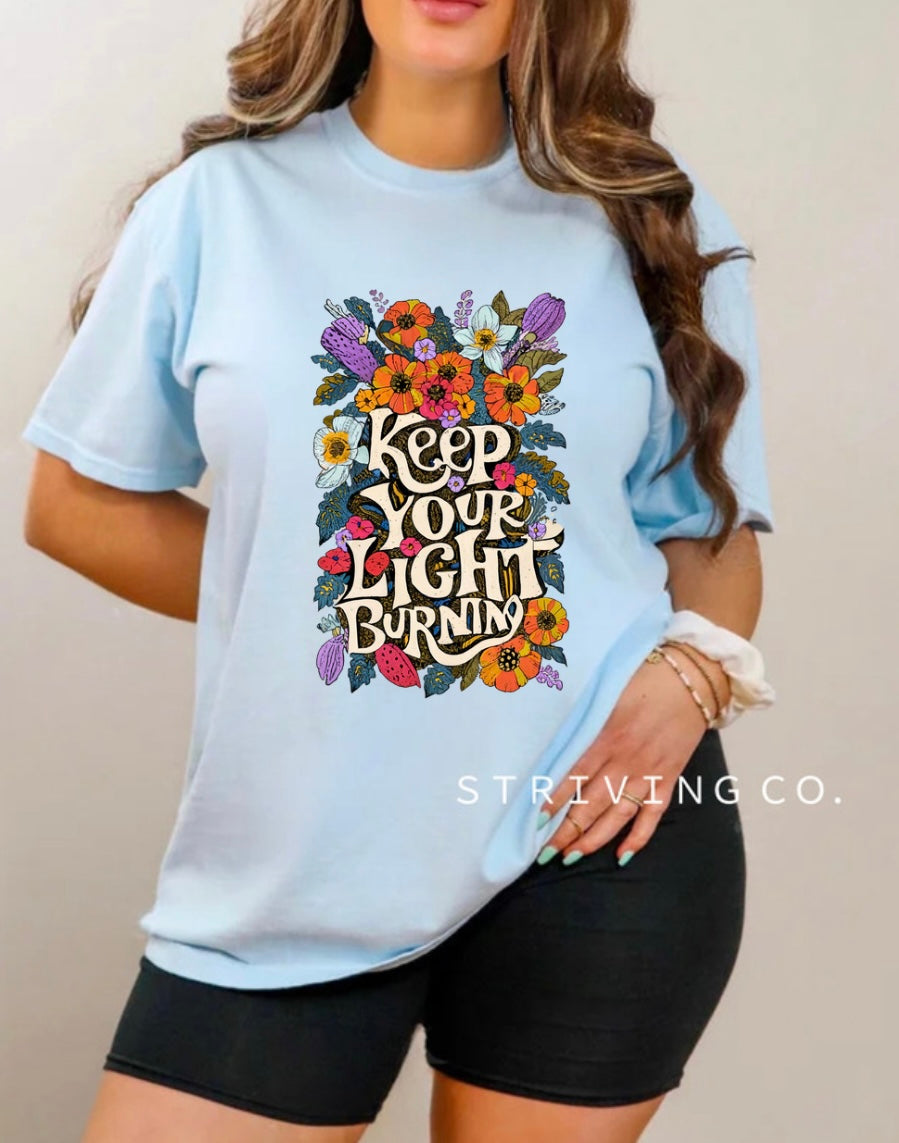 Keep your light burning tee