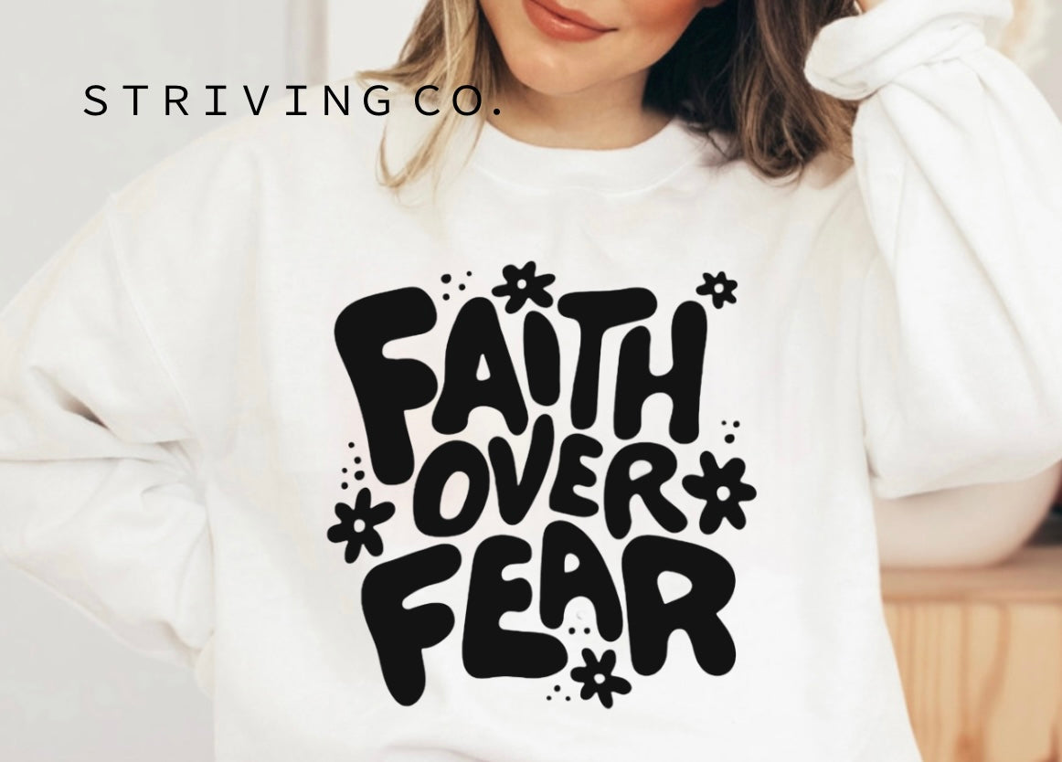 Faith over fear crewneck