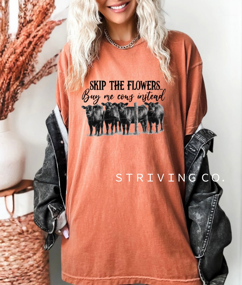 Skip the flowers tee