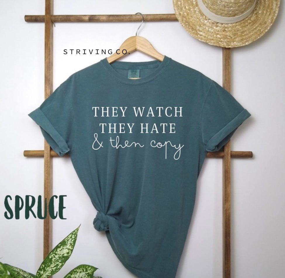 They watch they hate tee