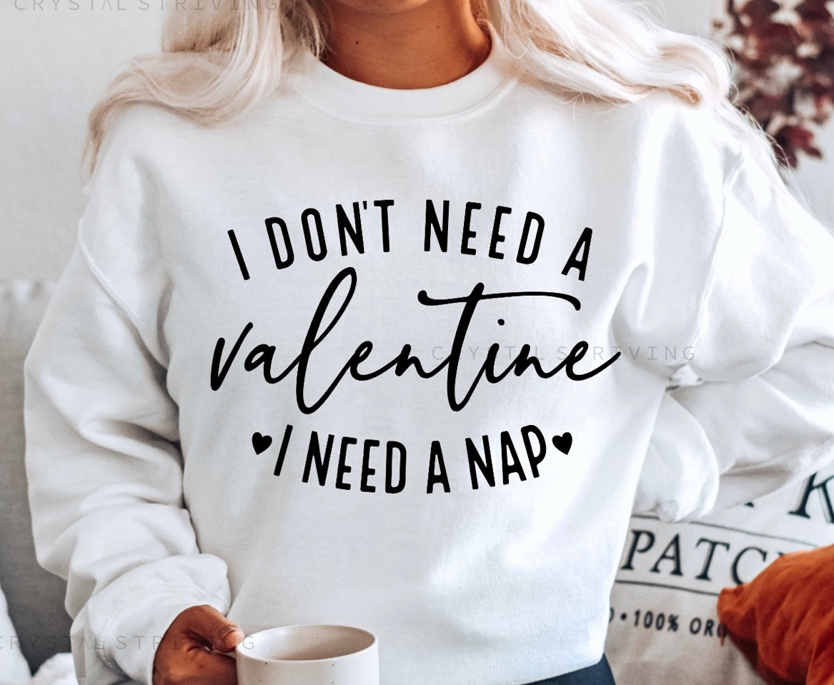 I don’t need a valentine I need a nap