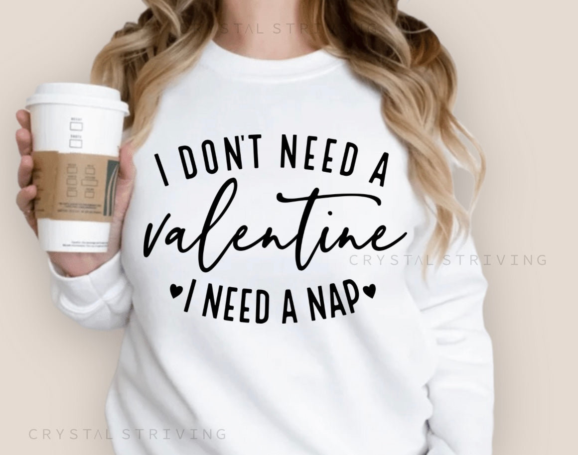 I don’t need a valentine I need a nap