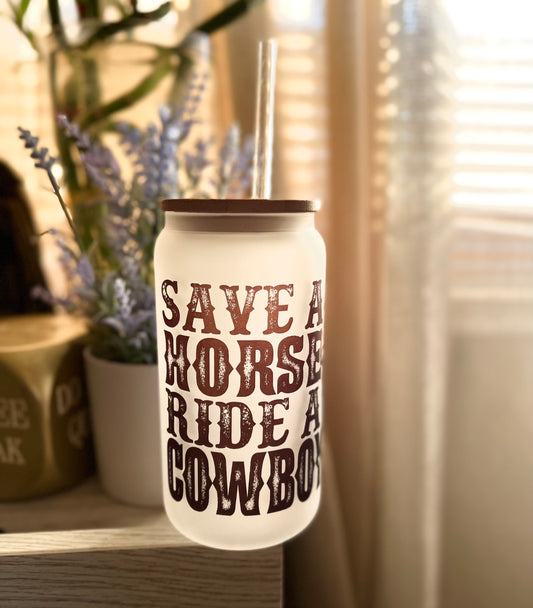 Save a horse ride a cowboy glass cup